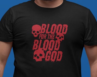 War Game TShirt Blood For The Blood God Nerd Gaming Tabletop Miniatures Gamer Clothing