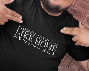 SciFi TV TShirt No Place Like Home Cult Classic Science Fiction Inspired Unisex Shirt