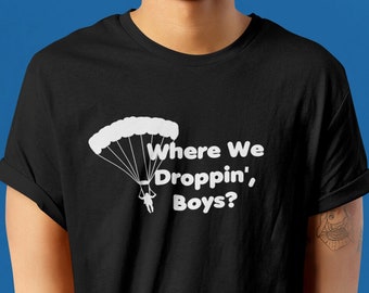 Video Game TShirt Where We Droppin' Boys Battle Royale Gamer Gaming Tee
