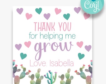 EDITABLE Succulent Thank you for Helping Me Grow Teacher Thank You Tags |  Teacher Appreciation | Cactus Thank You Tags | FL157