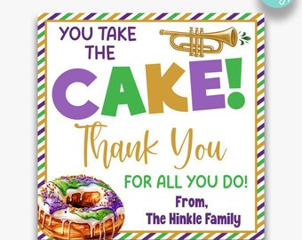 May include: A printable thank you sign with a purple, green, and gold color scheme. It features a donut with purple, green, and gold frosting and sprinkles. The text reads "You take the cake! Thank you for all you do! From, The Hinkle Family".