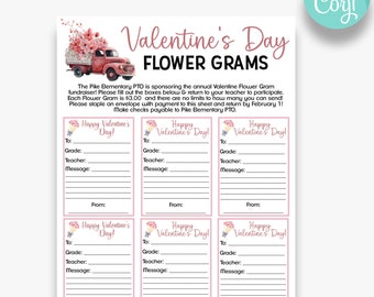 May include: Printable Valentine's Day Flower Gram fundraiser form with pink and red floral design. The form has spaces to fill in the recipient's name, grade, teacher, and a message. The form also includes a space for the sender's name.