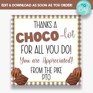 May include: A printable thank you card with a brown and white checkered background. The card says "Thanks a Choco-lot for all you do! You are Appreciated! From the Pike PTO".