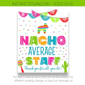 INSTANT DOWNLOAD | Nacho Average Staff Appreciation Sign | Staff Appreciation Printable | Fiesta Themed Staff Appreciation Printable