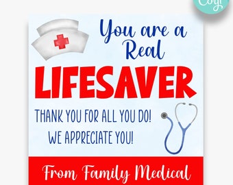 May include: A red and blue printable sign with the text "You are a Real LIFESAVER Thank you for all you do! We appreciate you! From Family Medical". The sign features a white nurse's hat with a red cross and a blue stethoscope.