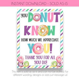 INSTANT DOWNLOAD | You Donut Know How Much We Appreciate You Sign | Staff Appreciation Week Printable | Donut Teacher Sign