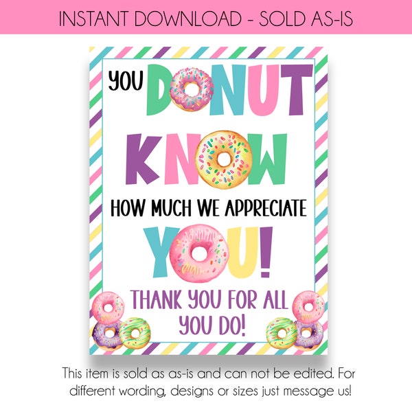 INSTANT DOWNLOAD | You Donut Know How Much We Appreciate You Sign | Staff Appreciation Week Printable | Donut Teacher Sign