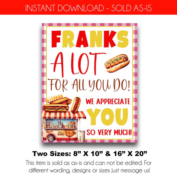 INSTANT DOWNLOAD Franks For All You Do Hot Dog Appreciation Sign | Hot Dog Lunch Printable | Teacher Nurse Staff Volunteer Appreciation