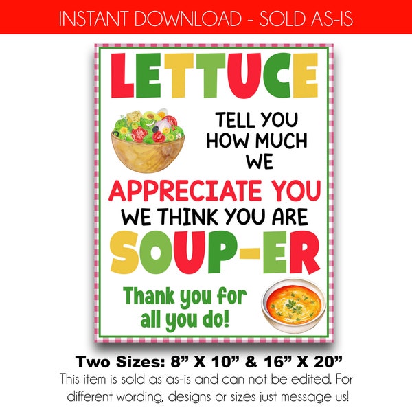 INSTANT DOWNLOAD Soup & Salad Appreciation Lunch Sign | Lettuce Tell You How Much We Appreciate You Sign | We Think You're Soup-er Printable