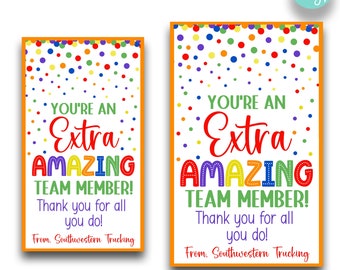 May include: Two printable cards with a colourful confetti background. The text on the cards reads "You're an Extra Amazing Team Member! Thank you for all you do! From. Southwestern Trucking." The cards are available in two sizes: 2" x 3.5" and 2.5" x 4".