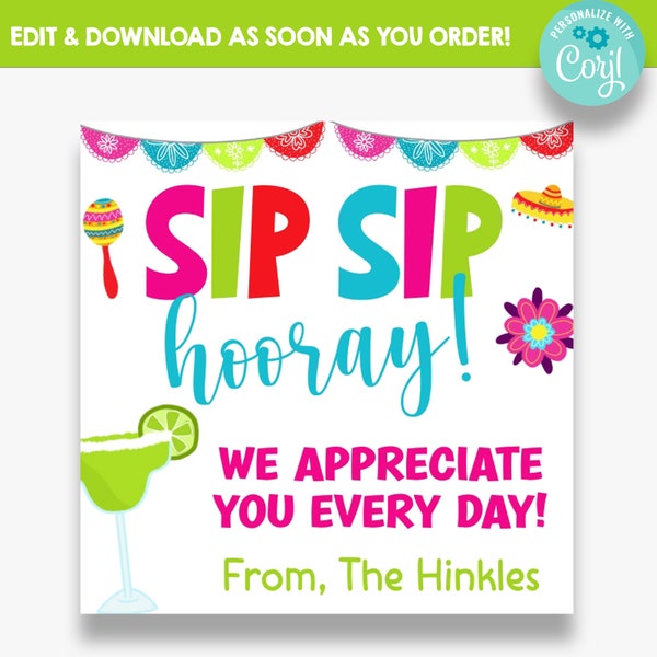 EDITABLE Sip Sip Hooray We Appreciate You Every Day Margarita Gift Tags | Appreciation Gift Tags | Printable Margarita Gift Tags