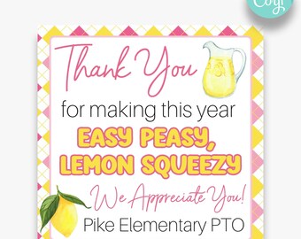 May include: A pink and yellow printable thank you card with a pitcher of lemonade and a lemon. The text reads "Thank You for making this year Easy Peasy, Lemon Squeezy! We Appreciate You! Pike Elementary PTO"