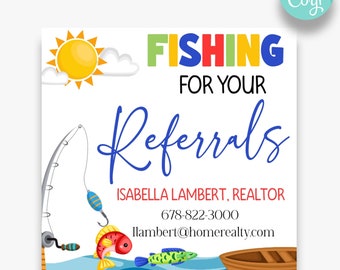 May include: A colorful graphic with a fishing theme. The text reads "Fishing for your Referrals".  The graphic also includes a sun, clouds, a fishing rod, a boat, and two fish.  The text "Isabella Lambert, Realtor" is included along with a phone number and email address.