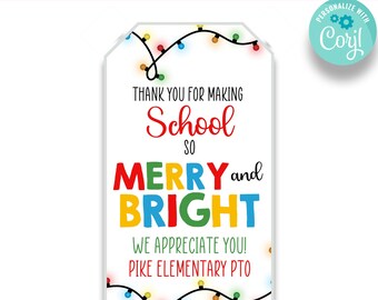 Könnte beinhalten: Ein druckbarer Geschenkanhänger mit einem Weihnachtslichter-Design. Der Anhänger lautet "Vielen Dank, dass Sie die Schule so fröhlich und hell machen. Wir schätzen Sie! Pike Elementary PTO".