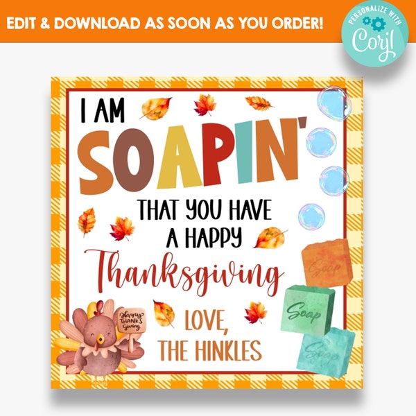 EDITABLE Soapin' You Have a Happy Thanksgiving Square Gift Tag | Soap Gift Tag | Thanksgiving Favor Tag | Thanksgiving Soap Gift Labels