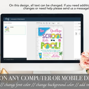 May include: A computer screen displaying a customizable invitation template for a pool party. The invitation features a pool with a pink flamingo float, sunglasses, and the text "Goodbye School Hello Pool!" The text on the invitation can be edited, and the background color can be changed.