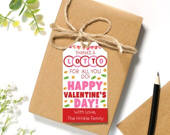 May include: A white gift tag with red and pink hearts, a red circle with the word "LOTTO" in pink letters, and the text "THANKS A LOTTO FOR ALL YOU DO! HAPPY VALENTINE'S DAY! With Love, The Hinkle Family".