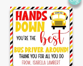 May include: A printable thank you card for a school bus driver. The card features a yellow school bus with the text "Hands Down You're The Best Bus Driver Around! Thank You For All You Do From, Isabella Lambert".