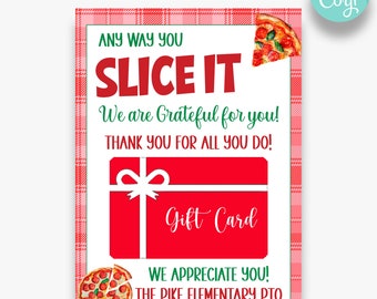 EDITABLE Any Way You Slice It Pizza Gift Card Holder | Teacher or Staff Appreciation Gift Card Holder Printable | Pizza Gift Card Tags
