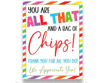 INSTANT DOWNLOAD | You Are All That & a Bag of Chips Sign | Printable Appreciation Sign | Teacher Appreciation Sign | Employee Appreciation