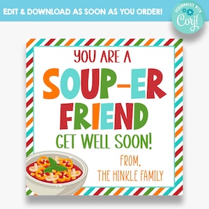 EDITABLE You Are a Soup-er Friend Gift Tags | Soup Get Well Gift Tags for Friends | Printable Soup Gift Tags | Edit ALL Text