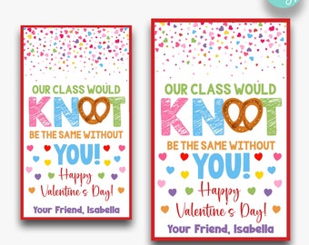 May include: Two printable Valentine's Day cards featuring a pretzel and the text "Our class would knot be the same without you!"  The cards are decorated with colorful hearts and the text "Happy Valentine's Day!"  The cards are available in two sizes: 2 inches by 3.5 inches and 2.5 inches by 4 inches.