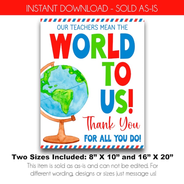 INSTANT DOWNLOAD | Our Teachers Mean The World To Us Sign | Travel Themed Teacher Appreciation Week Printable Sign | Globe Teacher Sign