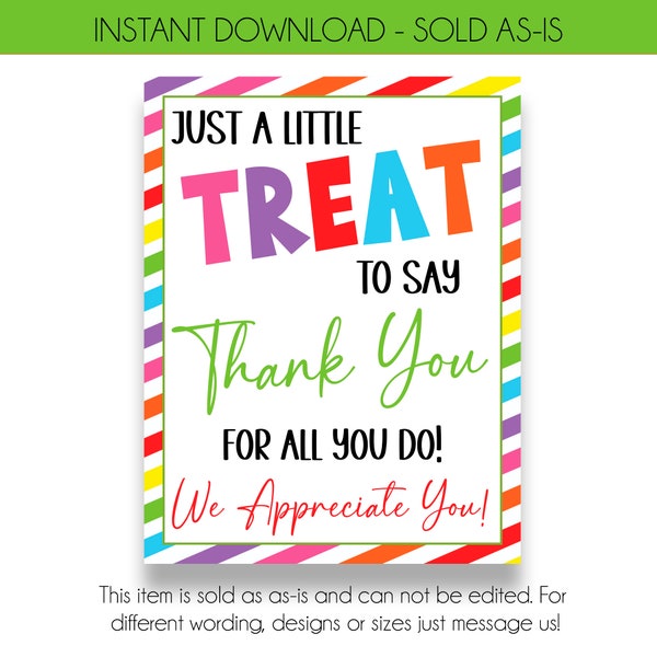 INSTANT DOWNLOAD Just a Little Treat to Thank You for All You Do Appreciation Sign | Teacher Treat Appreciation Sign | Employee Thank You