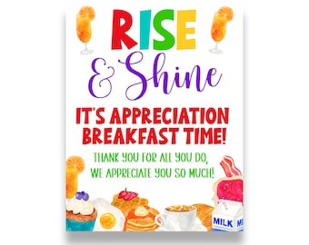 INSTANT DOWNLOAD | Appreciation Breakfast Sign | Teacher Appreciation | Rise & Shine Appreciation Breakfast Printable Sign