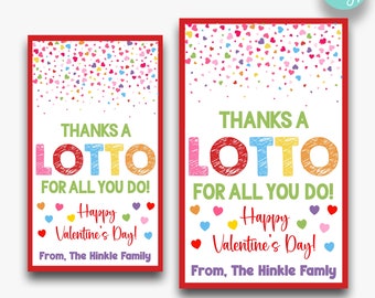 May include: Two printable Valentine's Day gift tags with a rainbow colored "Thanks a Lotto" message and a heart confetti background. The tags are available in two sizes: 2 inches by 3.5 inches and 2.5 inches by 4 inches.