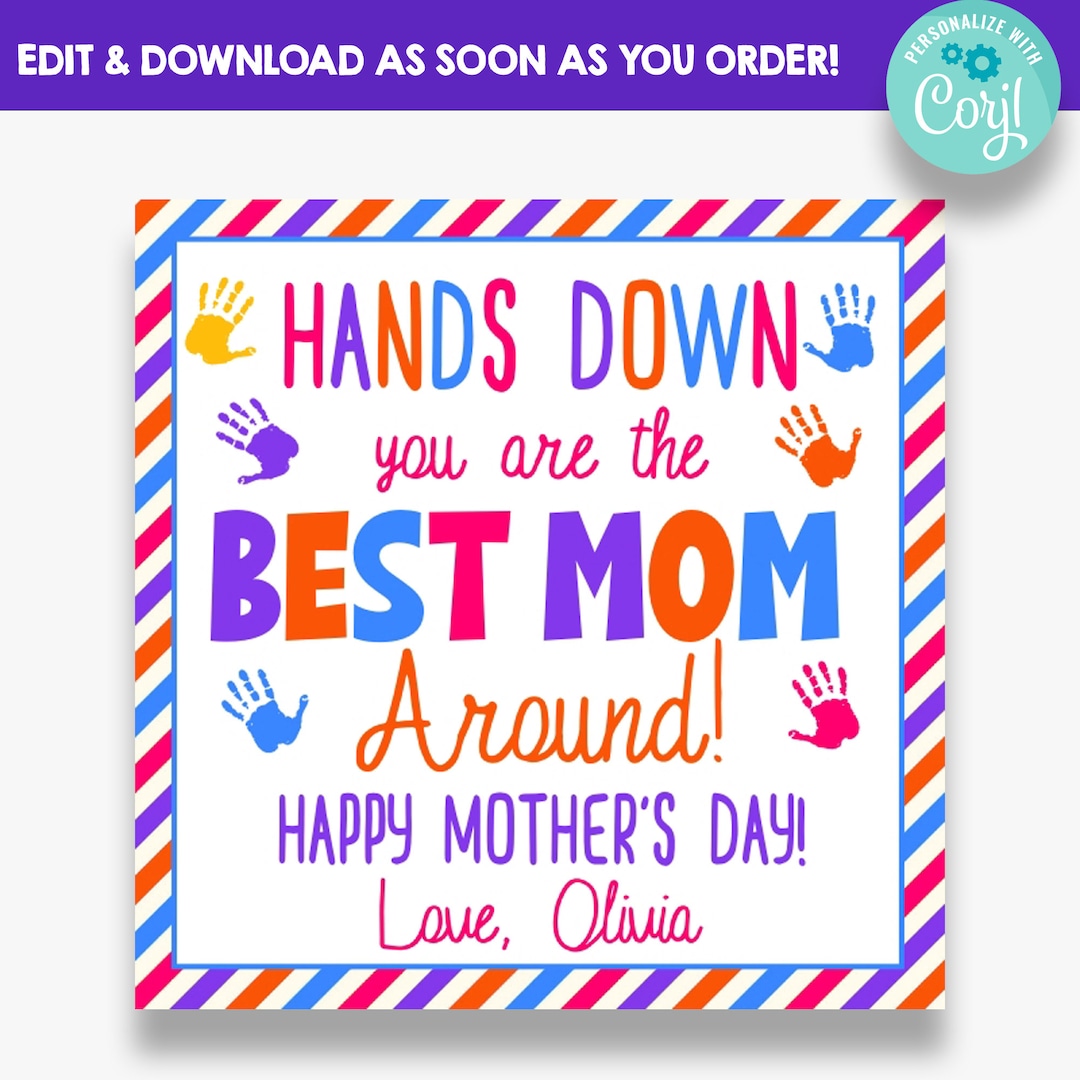 EDITABLE Hands Down You Are the Best Mom Around Gift Tags | Printable ...