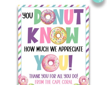 EDITABLE You Donut Know How Much We Appreciate You Sign | Donut Appreciation Breakfast Sign | Staff Appreciation | Teacher Appreciation Sign