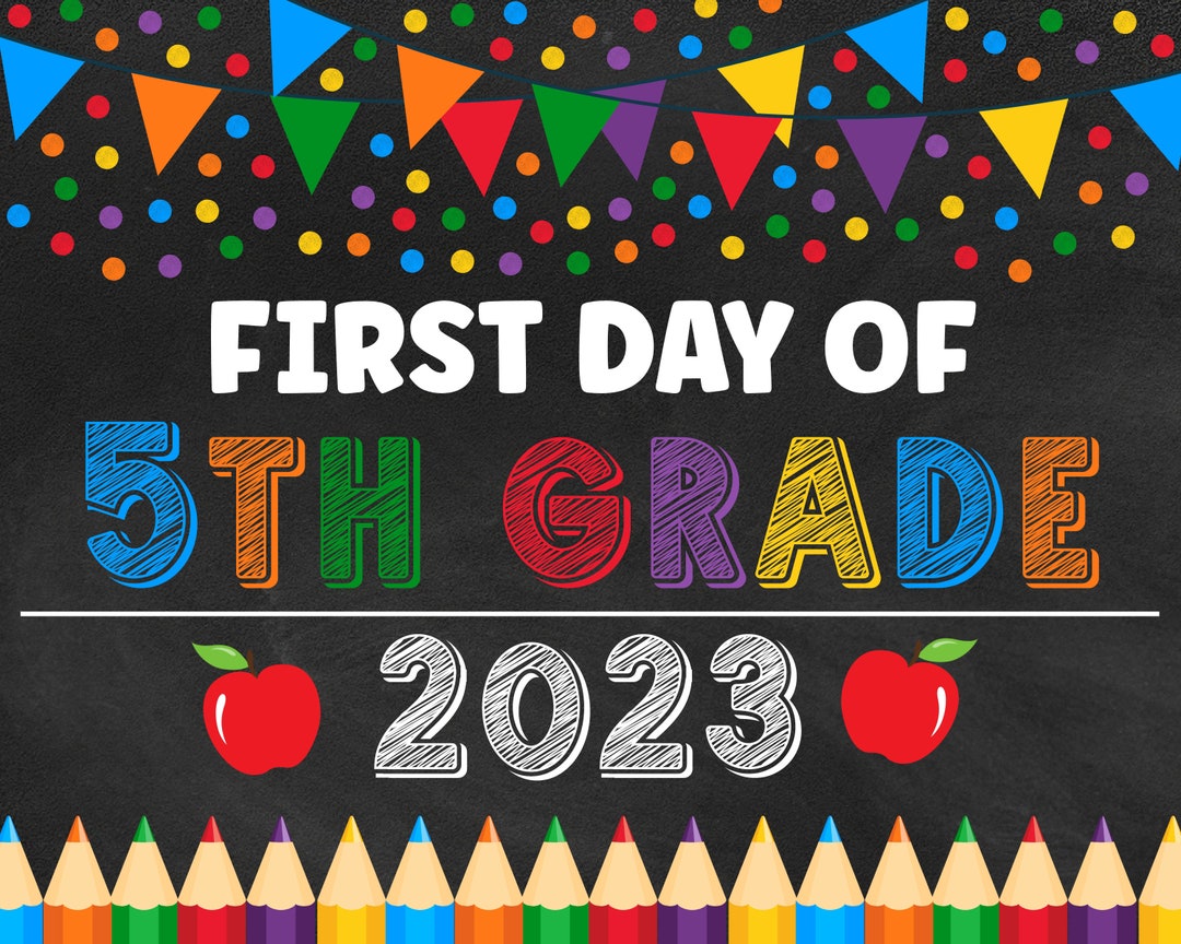 First Day of Fifth Grade 2023 Sign Printable Chalkboard Back Etsy