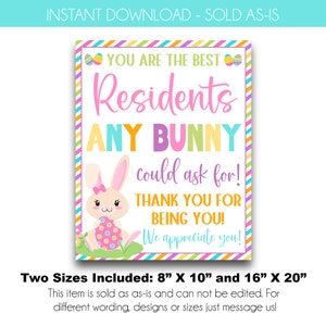 May include: A colourful printable sign featuring a bunny rabbit illustration and the text "You are the best residents any bunny could ask for! Thank you for being you! We appreciate you!" The sign is available in two sizes: 8" x 10" and 16" x 20".