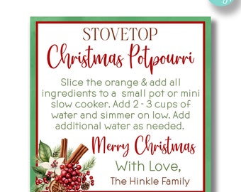 May include: A green and red printable gift tag with a watercolour illustration of Christmas greenery and berries. The text reads "Stovetop Christmas Potpourri" and includes instructions for making the potpourri. The tag also includes the text "Merry Christmas With Love, The Hinkle Family".