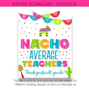 INSTANT DOWNLOAD | Nacho Average Teacher Appreciation Sign | Staff Appreciation Printable | Fiesta Themed Teacher Appreciation Printable