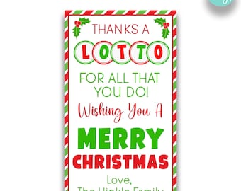 May include: A red and green striped printable gift tag with the text "Thanks a Lotto for all that you do! Wishing you a Merry Christmas. Love, The Hinkle Family".