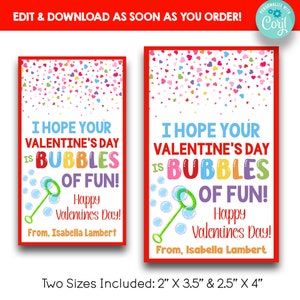 May include: Two printable Valentine's Day cards featuring a colorful bubble wand and the text "I hope your Valentine's Day is bubbles of fun! Happy Valentines Day! From, Isabella Lambert". The cards are available in two sizes: 2 inches by 3.5 inches and 2.5 inches by 4 inches.