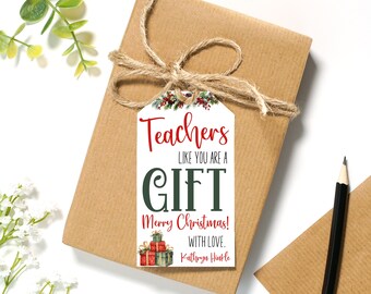 EDITABLE Teachers Like You Are A Gift Christmas Gift Tags | Holiday Gift Tag for Teachers | Printable Christmas Tags