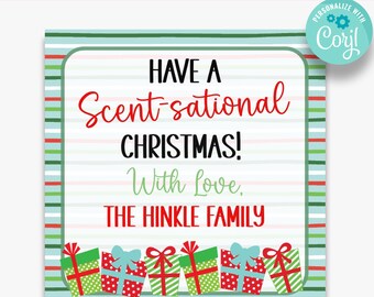 May include: A printable Christmas gift tag with red and green striped borders. The tag says "Have a Scent-sational Christmas! With Love, The Hinkle Family". There are small gift boxes with red, green, and blue bows at the bottom of the tag.
