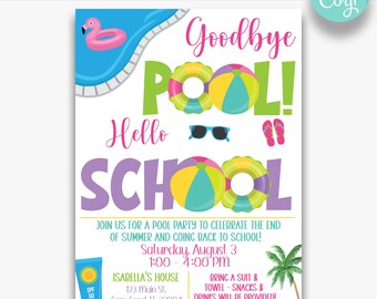 May include: A colorful invitation for a pool party to celebrate the end of summer and the start of school. The invitation features a pool, a beach ball, a flamingo float, and sunglasses. The text on the invitation reads "Goodbye Pool! Hello School!" and includes the date, time, and location of the party. RSVP information is also included.