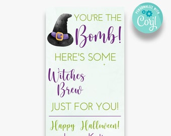 May include: A printable Halloween gift tag with a witch's hat illustration and the text "You're the Bomb! Here's some Witches Brew Just for You! Happy Halloween! Love, Katie".
