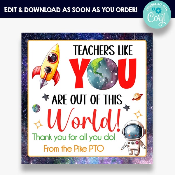 Editable Teachers Like You Are Out of This World Gift Tags | End of Year Teacher Thank You Tags | Space Themed Teacher Appreciation