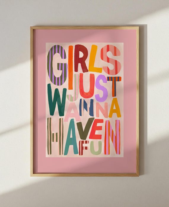 Girls Just Wanna Have Fun Print: Colorful Typography Wall Art - Etsy