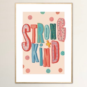 Strong and Kind , Kids Print , Affirmation, Nursery Art, Kids Room, Children’s Wall Art, Muted Colours, Gifts for Kids, Gifts for new Mum