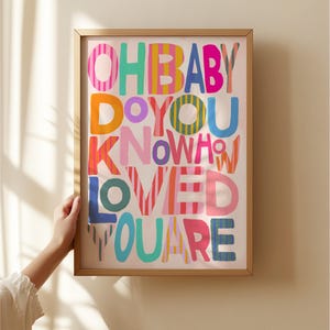 Oh Baby Do You know, Positivität Druck, Affirmation Druck, Regenbogen Druck, Typografie Druck, Zitat Wandkunst, Wandkunst, Galeriewand, Kind