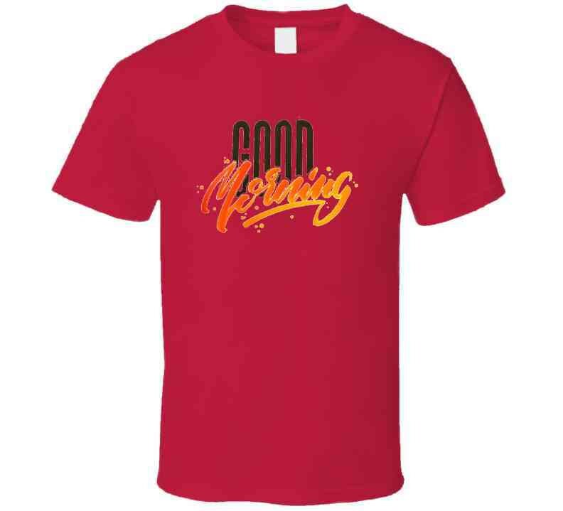 good morning shirt