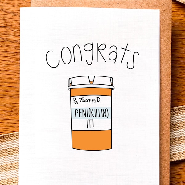 Pharmacist card - Congrats Pharm D Card - Penikillin It - Medicine Pill Bottle - Pun - Graduation Card - Pharmacy - PharmD