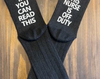 If you can read this, this nurse is off duty super soft lounge socks