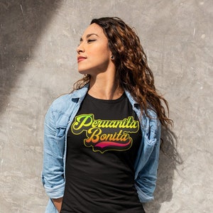 Peruanita Bonita || Peruvian Tshirt || Peruvian Gift || Latin Gift